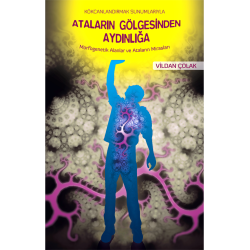 Ataların Gölgesinden Aydınlığa Ataların Gölgesinden Aydınlığa