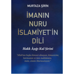 İmanın Nuru İslamiyet'in Dili İmanın Nuru İslamiyet'in Dili