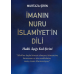İmanın Nuru İslamiyet'in Dili
